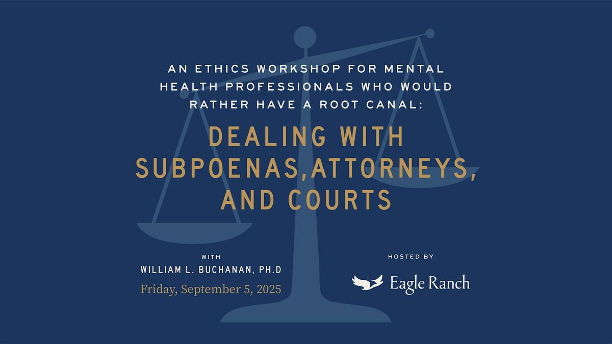 Dealing with Subpoenas, Attorneys, and Courts: Ethics 6 Hr CE Training, 5 September | Event in Flowery Branch