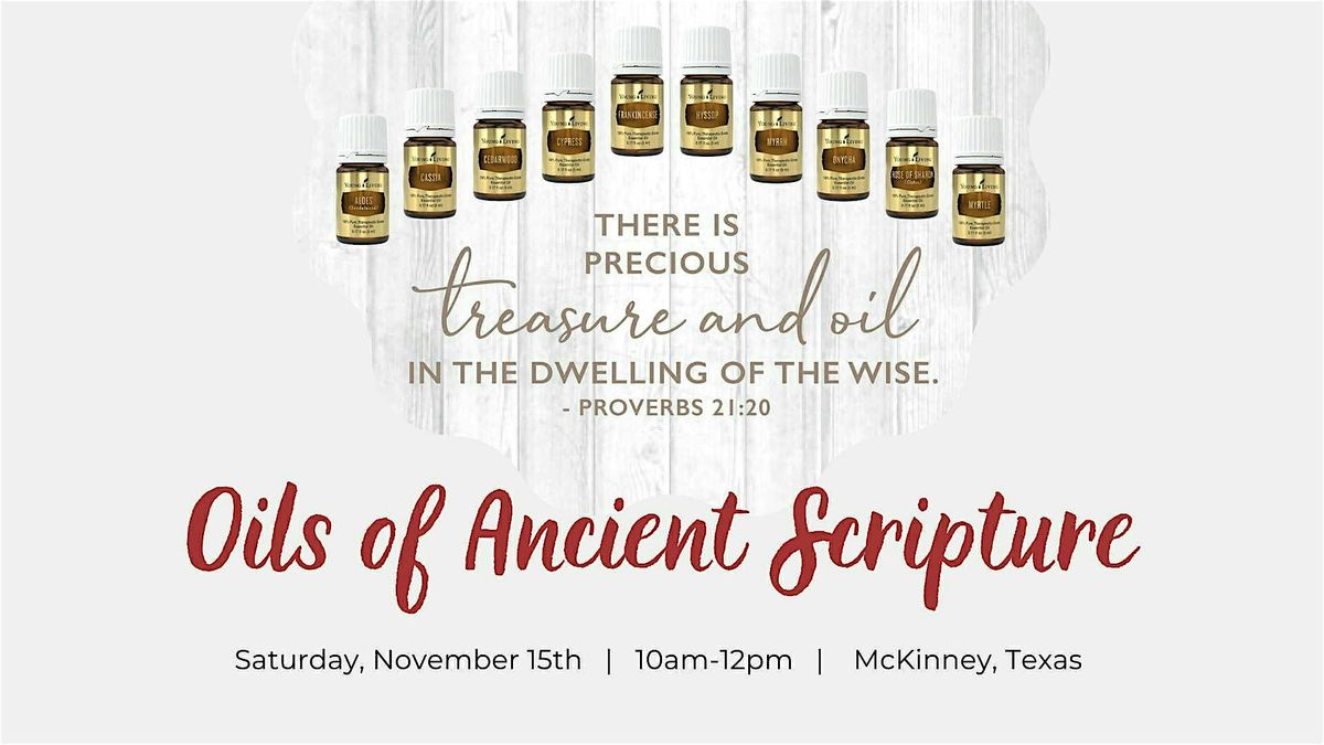 Oils of Ancient Scripture, 15 November | Event in McKinney | AllEvents