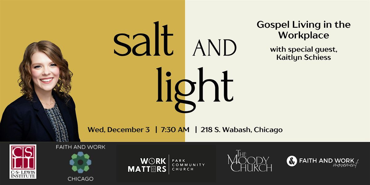Salt & Light | Gospel Living in the Workplace, 3 December | Event in Chicago | AllEvents