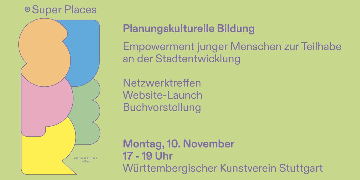 Super Places – dein Tool zum Stadtmachen, 10 November | Event in Stuttgart | AllEvents