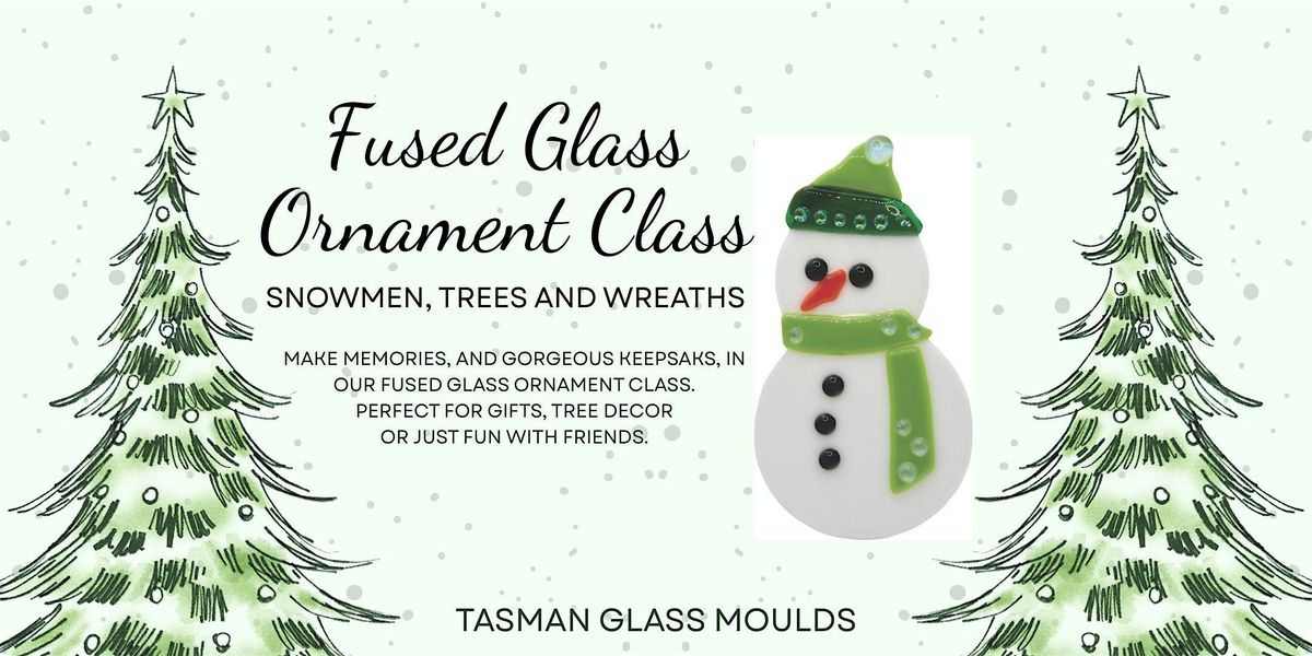 Fired up for the holidays, Fused Glass Ornament Class, 11 November | Event in Nelson | AllEvents
