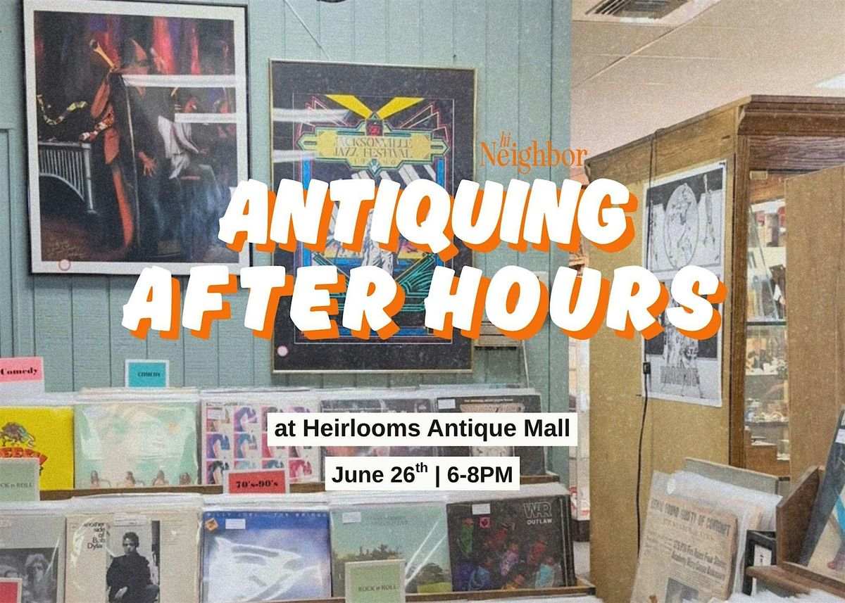Antiquing After Hours with Hi Neighbor, 26 June | Event in Aurora | AllEvents