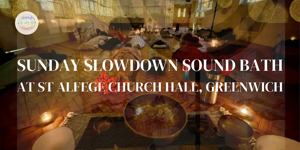 Sunday Slowdown Sound Bath | Event in London | AllEvents
