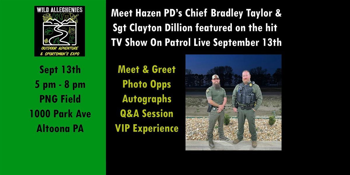 Chief Bradley Taylor & Sgt Clayton Dillion of Hazen PD VIP Experience, 13 September | Event in Altoona