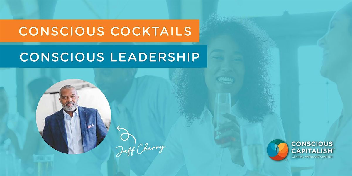 Conscious Cocktails: An Evening with Conscious Venture Lab's Jeff Cherry, 13 November | Event in Columbia