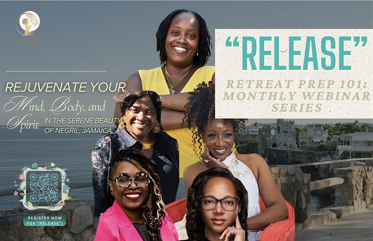 "Release" Retreat Prep 101: Monthly Webinar Series | Online Event | AllEvents