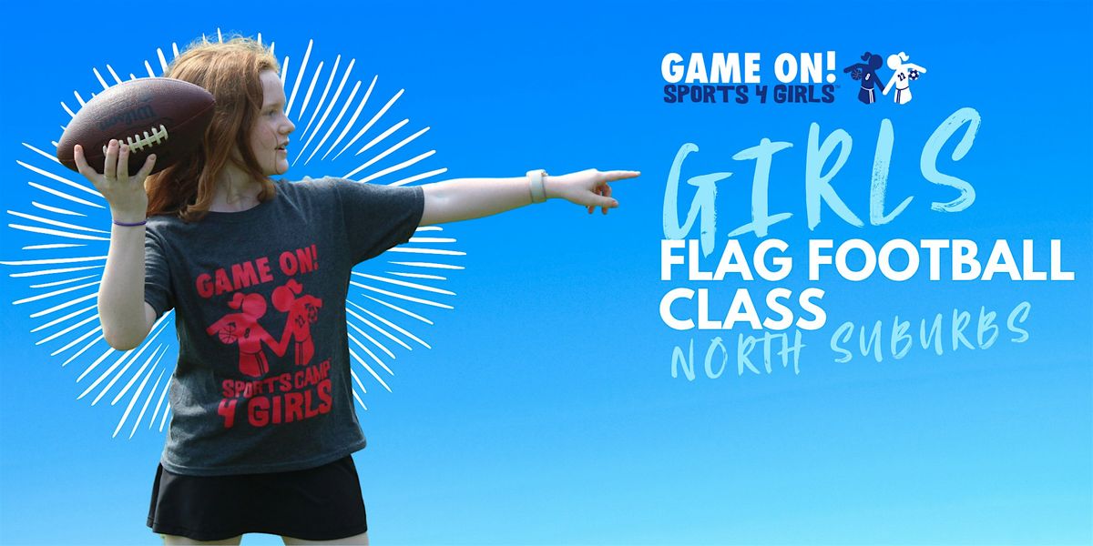 Girls Flag Football Class - North Suburbs | Event in Highwood | AllEvents