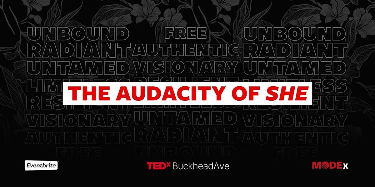 TEDXBuckheadAveWomen Presents: The Audacity of SHE, 7 June | Event in Atlanta | AllEvents
