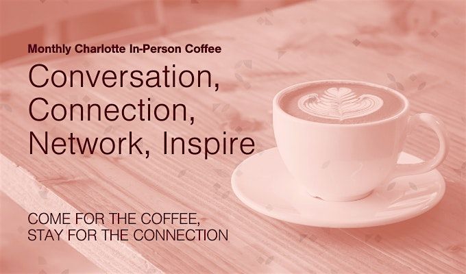 Ellevate Women's Network: Coffee Connection-Creating Community, 10 July | Event in Huntersville | AllEvents