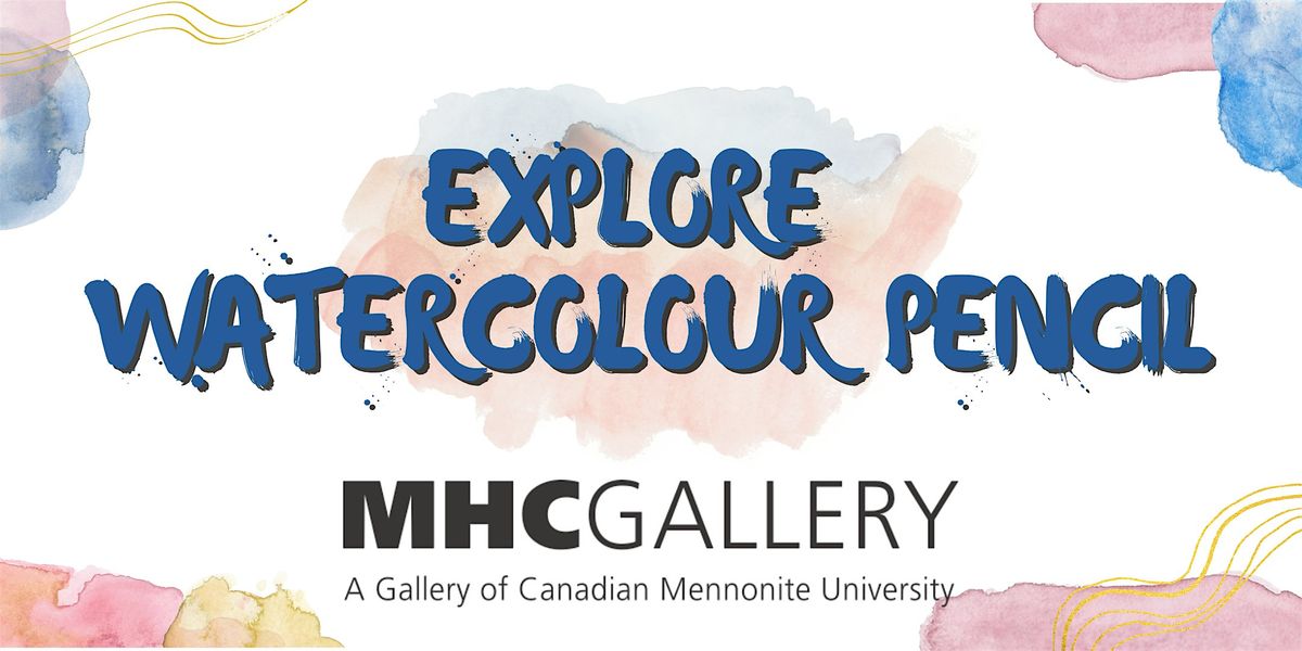Explore Watercolour Pencil, 21 June | Event in Winnipeg | AllEvents