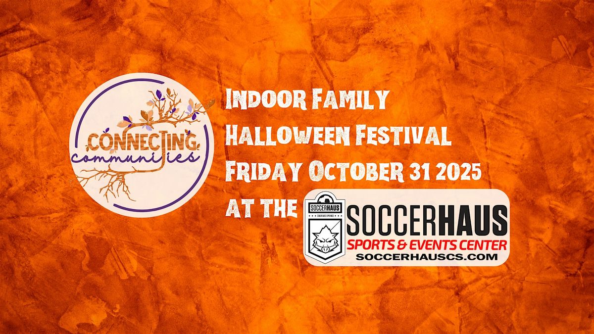 Indoor Family Halloween Festival 2025 at the SoccerHaus Friday October 31st, 31 October | Event in Colorado Springs