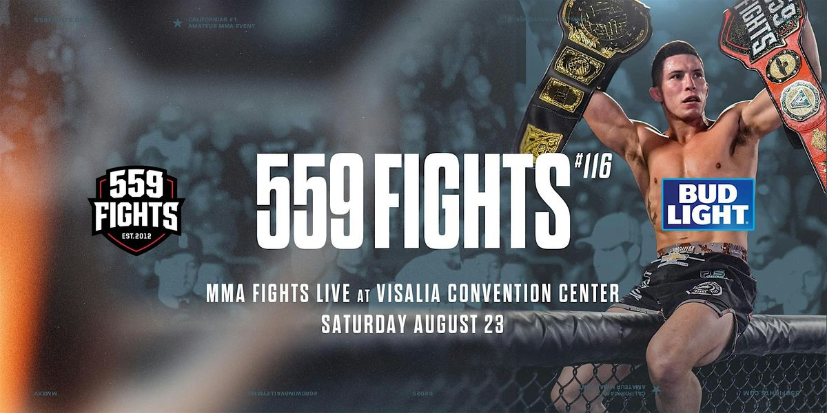 559 Fights 116, 23 August | Event in Visalia | AllEvents