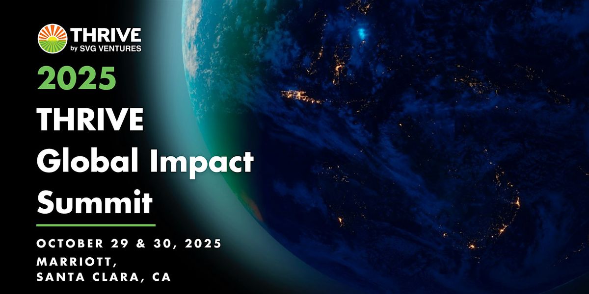 2025 THRIVE Global Impact Summit, 30 October | Event in Santa Clara | AllEvents