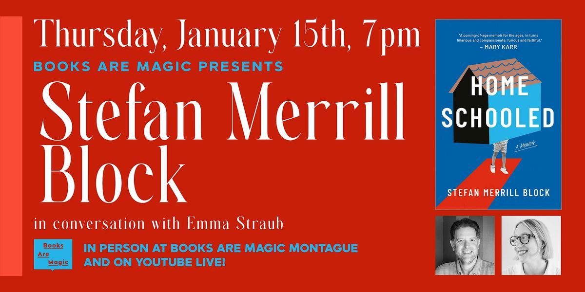 In-Store: Stefan Merrill Block: Homeschooled w/ Emma Straub, 15 January | Event in Brooklyn | AllEvents