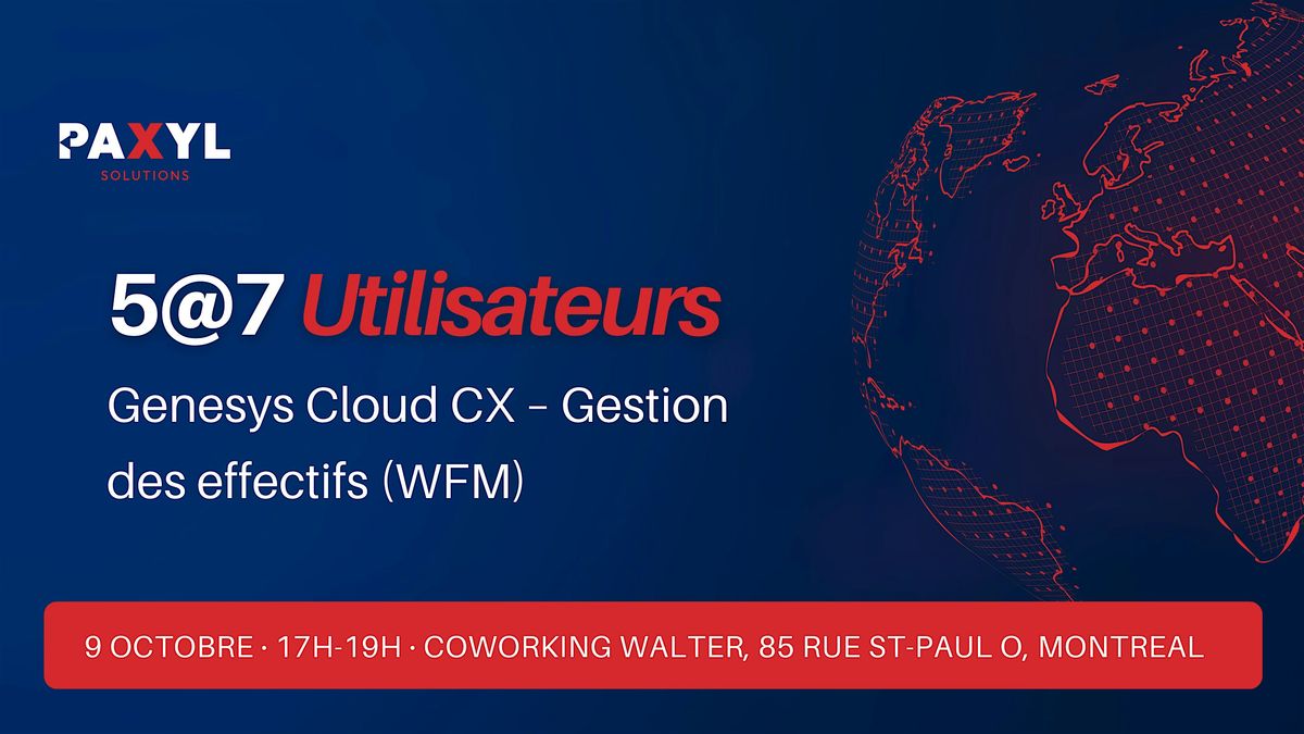 5@7 utilisateurs Genesys Cloud CX (FR) – Gestion des effectifs (WFM), 9 October | Event in Montréal | AllEvents
