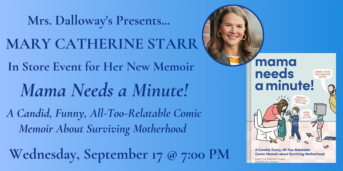 Mary Catherine Starr's MAMA NEEDS A MINUTE! In Store Event and Book Signing, 17 September | Event in Berkeley
