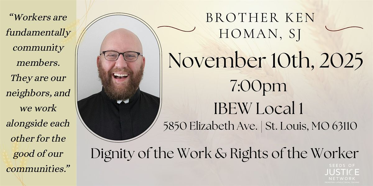 Dignity of Work and Rights of the Worker with Brother Ken Homan, SJ, 10 November | Event in St. Louis | AllEvents