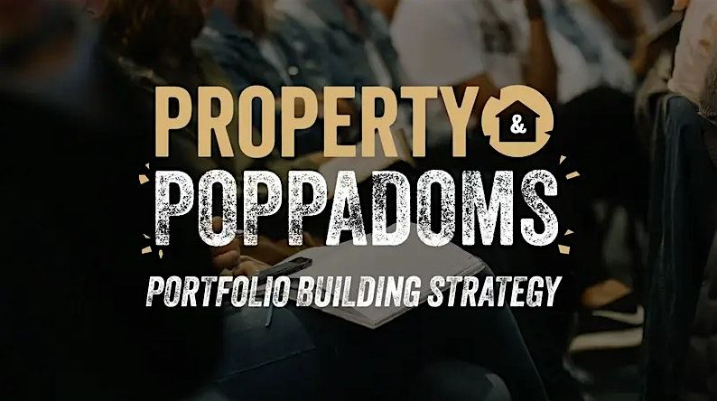 Property & Poppadoms (Property Training) - Portfolio Building Strategies, 22 August | Event in Stoke-on-Trent
