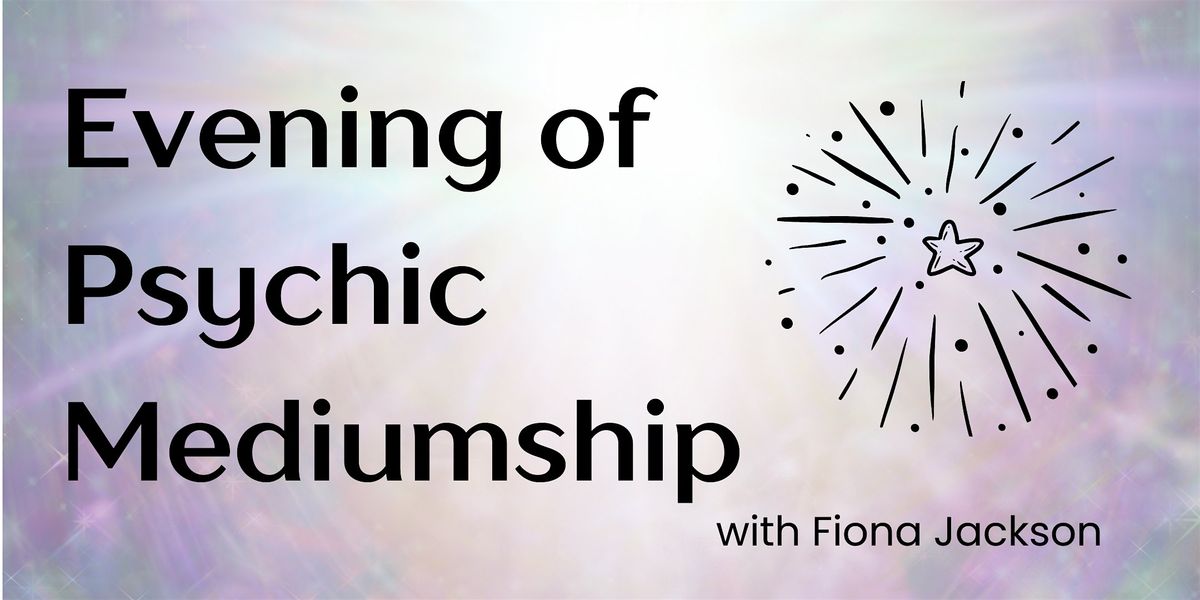 An Evening of Psychic Mediumship with Fiona Jackson, 24 July | Event in Hungerford | AllEvents