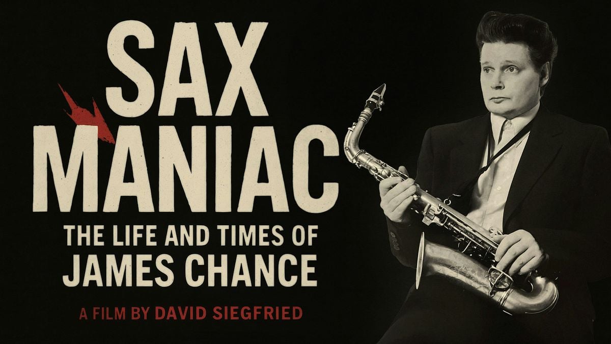SAX MANIAC: The Life and Times of James Chance, 25 October | Event in Jersey City | AllEvents