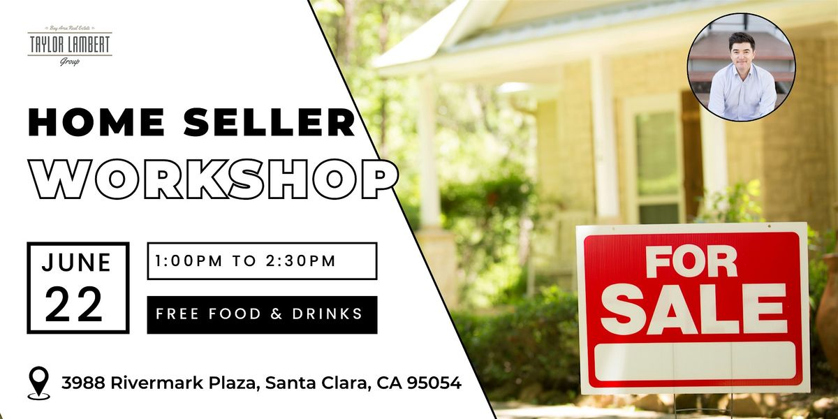 Home Seller Workshop (Free), 22 June | Event in Santa Clara | AllEvents