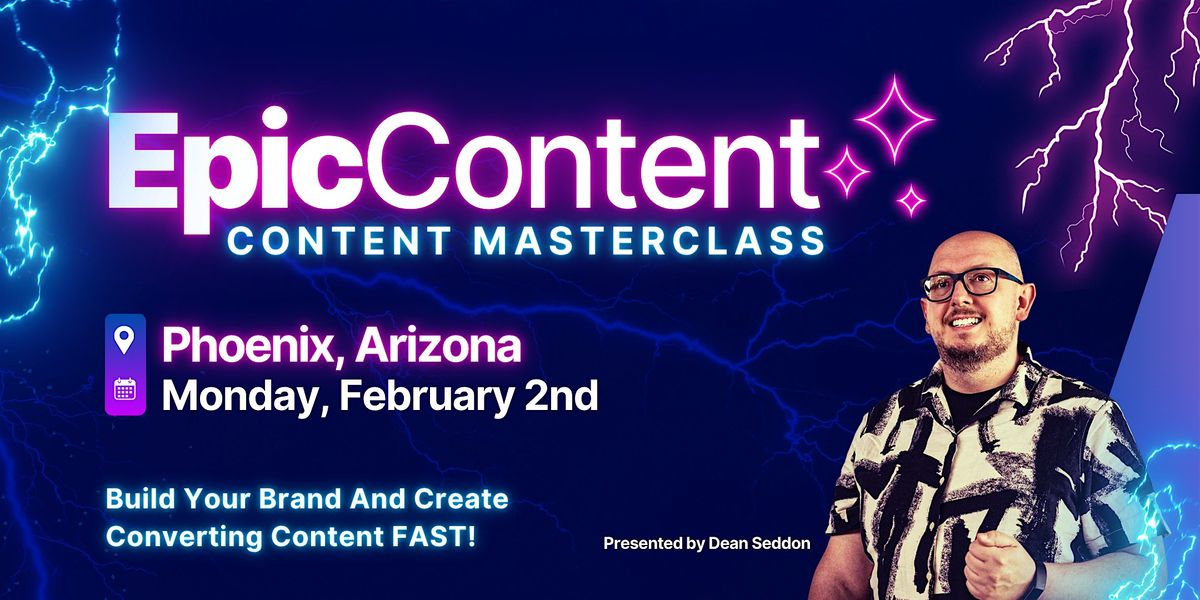 Epic Content: A Content Masterclass Live in Phoenix, 2 February | Event in Buckeye | AllEvents