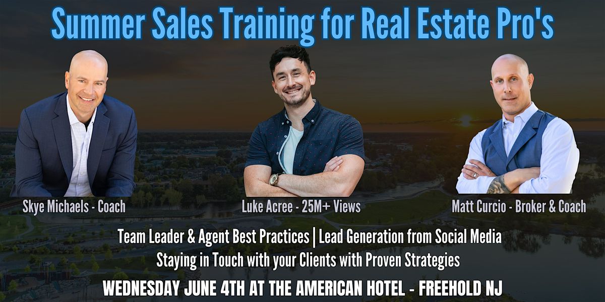 Freehold - Summer Sales Training Live - For Real Estate Pro's, 4 June | Event in Freehold | AllEvents