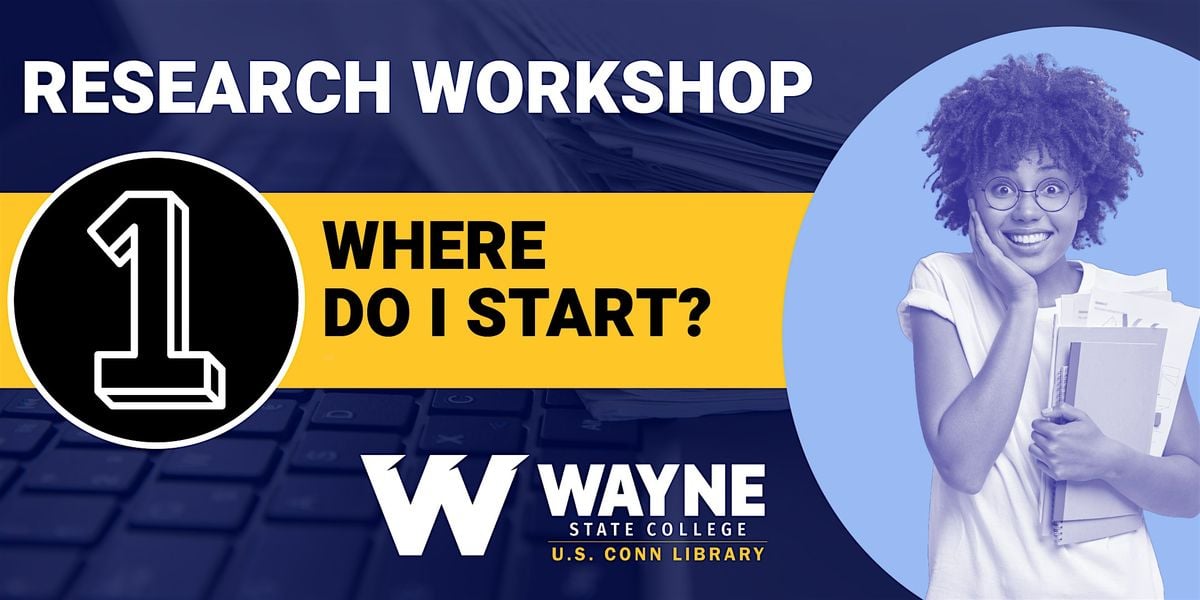 Research Workshop #1: Where Do I Start? (Fall 2025), 26 August | Event in Wayne | AllEvents