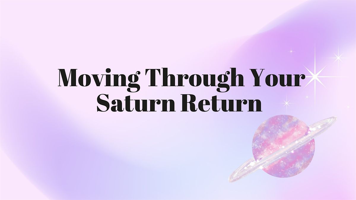 Moving Through Your Saturn Return, 26 June | Event in Austin | AllEvents
