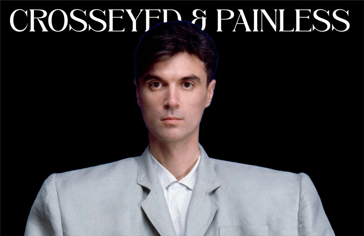 Crosseyed & Painless: A Tribute to the Talking Heads, 30 May | Event in Nevada City | AllEvents