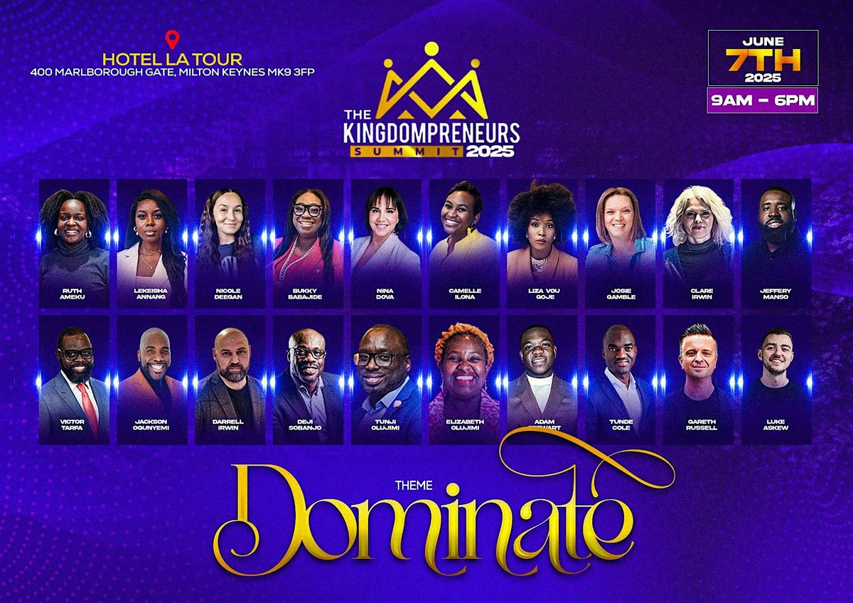 The Kingdompreneurs Summit 2025 - Dominate, 7 June | Event in Milton Keynes | AllEvents