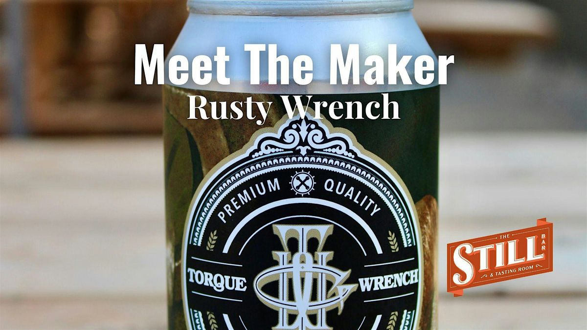 The Still Bar Presents: Meet the Maker - Rusty Wrench, 10 September | Event in Mount Brydges | AllEvents