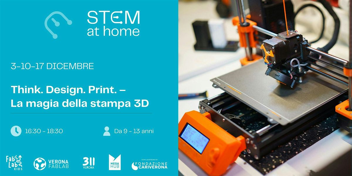 Think. Design. Print. – La magia della stampa 3D, 3 December | Event in Verona | AllEvents