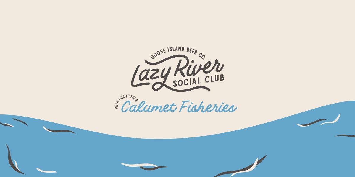 Lazy River Social Club featuring Calumet Fisheries, 13 August | Event in Chicago | AllEvents