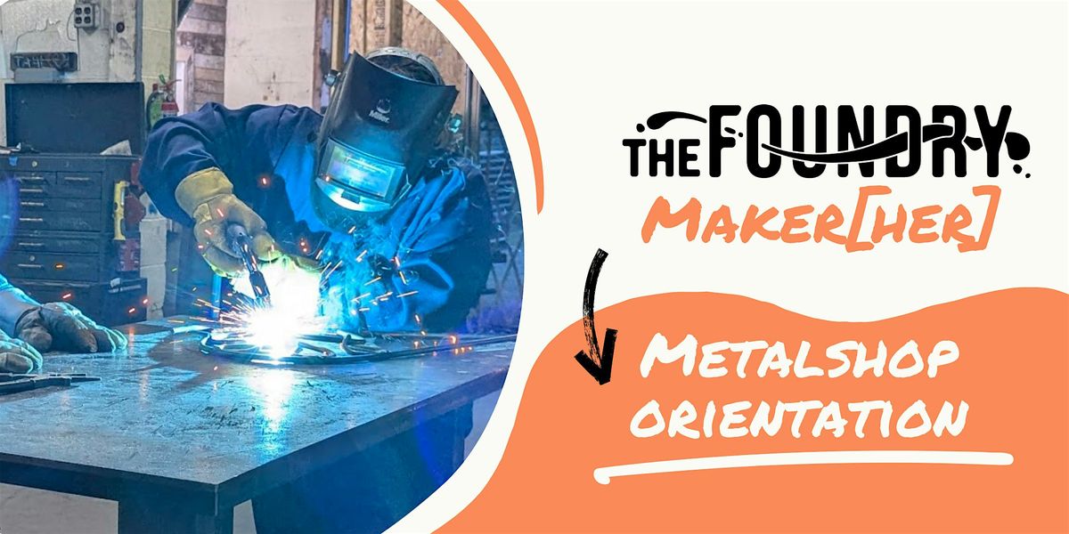 MakeHER: Metalshop Orientation  - Safety Class, 10 October | Event in Buffalo | AllEvents