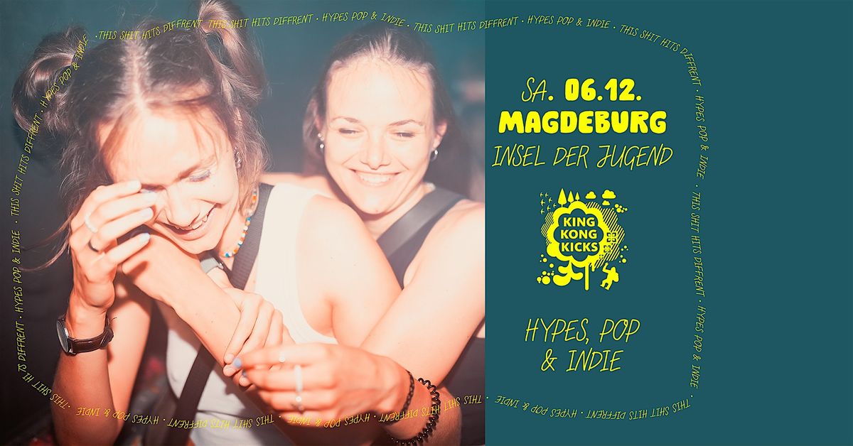 King Kong Kicks • Indie Pop & Hypes + Peinlo • Insel der Jugend Magdeburg, 6 December | Event in Magdeburg