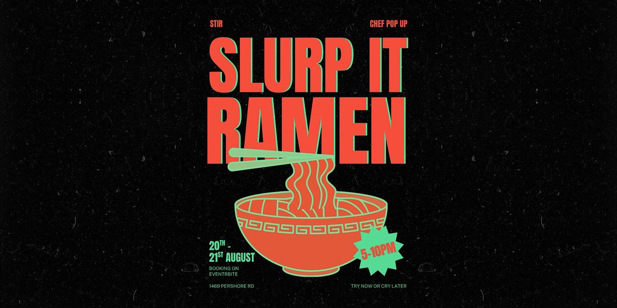 Slurp It Ramen - Chef Pop Up at Stir, 20 August | Event in Stirchley | AllEvents