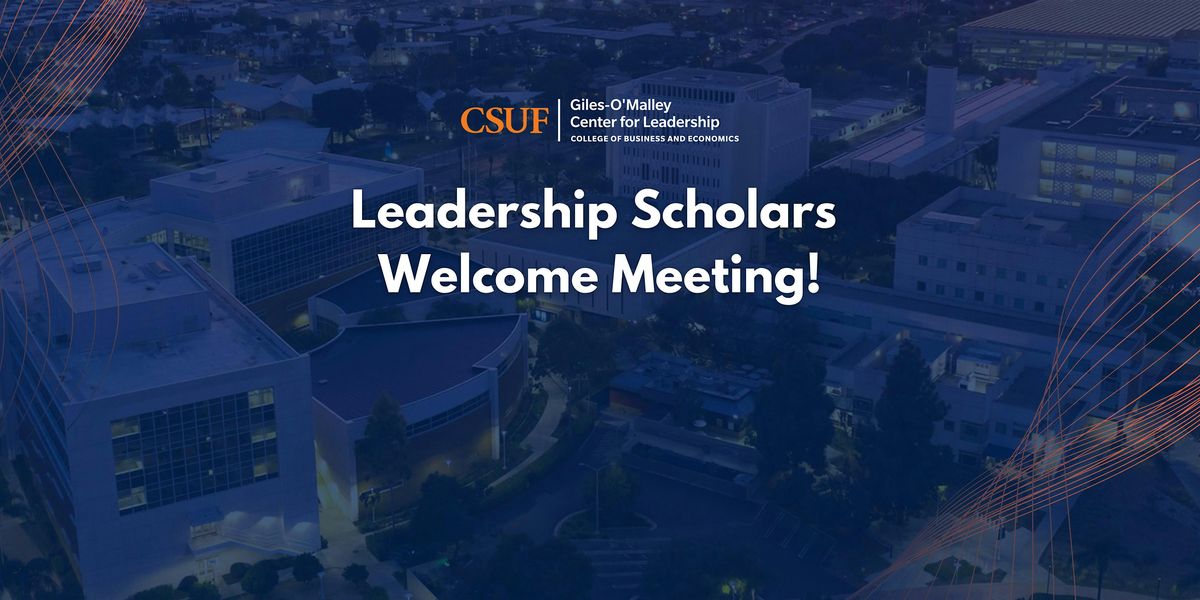 Leadership Scholars Welcome Mixer, 4 September | Event in Fullerton | AllEvents
