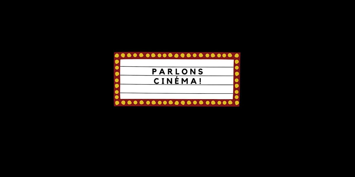 Cercle de conversation: Parlons cinéma ! | Event in Toronto | AllEvents