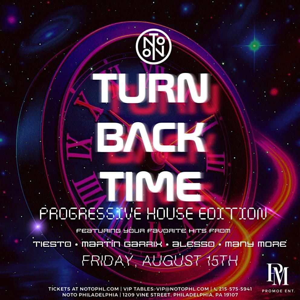 Turn Back Time: Progressive House Edition @ Noto Philly August 15, 15 August | Event in Philadelphia | AllEvents