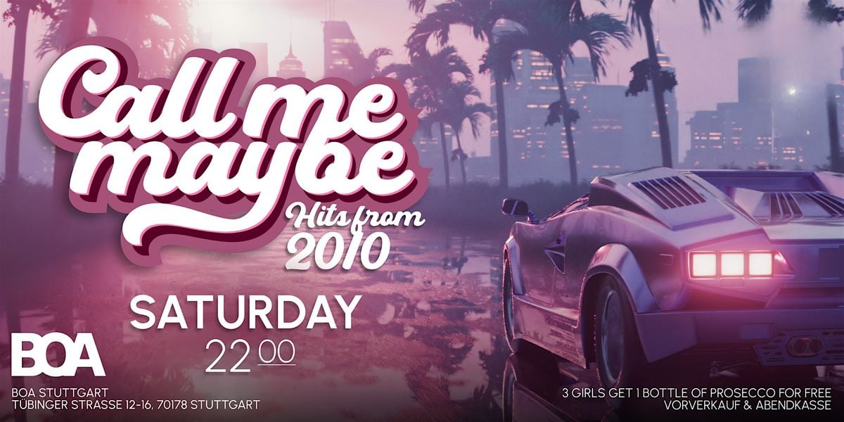 Call Me Maybe- die 2010er Party in der Boa, 18 October | Event in Stuttgart | AllEvents
