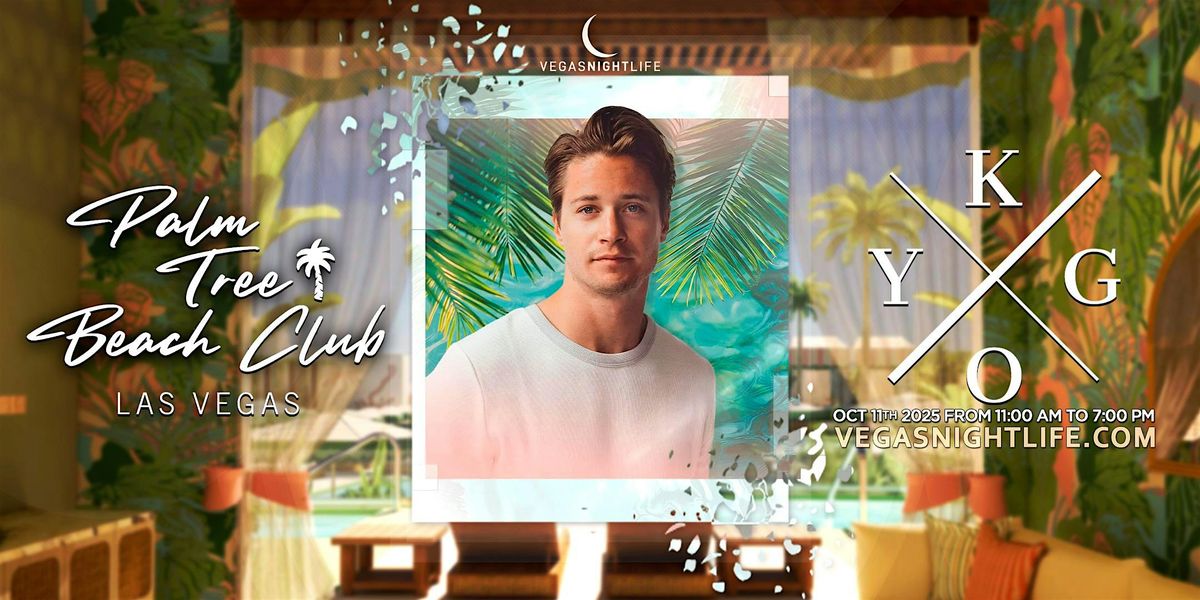 Kygo | Vegas Pool Party | Palm Tree Beach Club, 11 October | Event in Las Vegas | AllEvents
