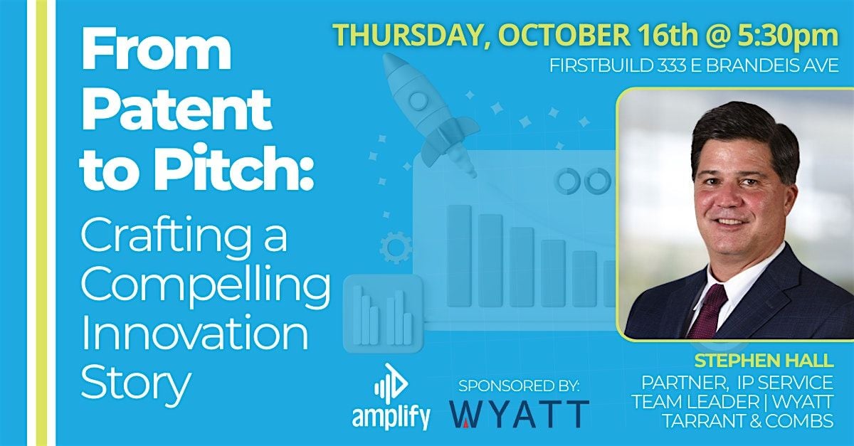 From Patent to Pitch: Crafting a Compelling Innovation Story, 16 October | Event in Louisville | AllEvents