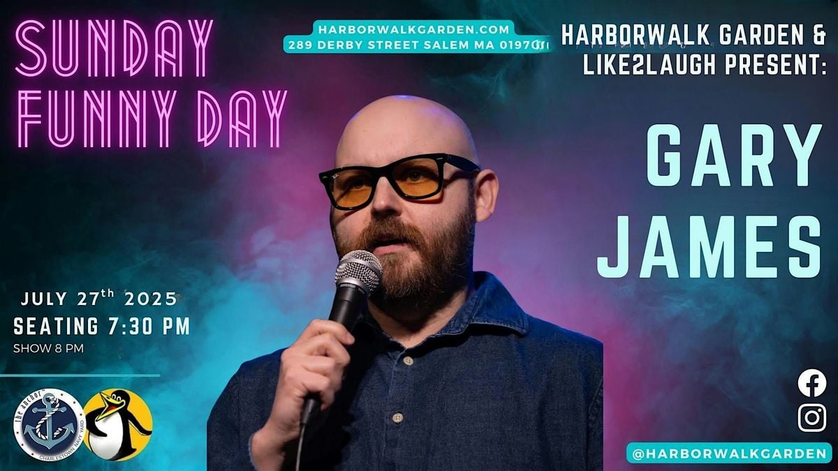 Sunday Funny Day @ The Harborwalk Garden Featuring Gary James, 27 July | Event in Salem | AllEvents