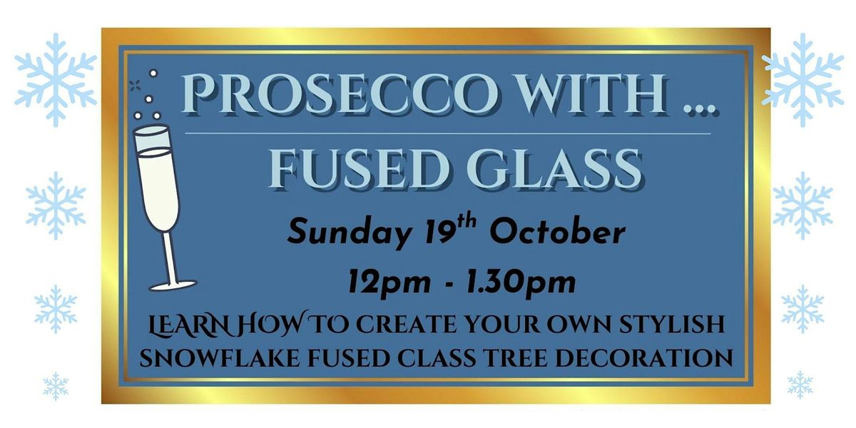 Prosecco with Fused Glass, 19 October | Event in Ashford | AllEvents