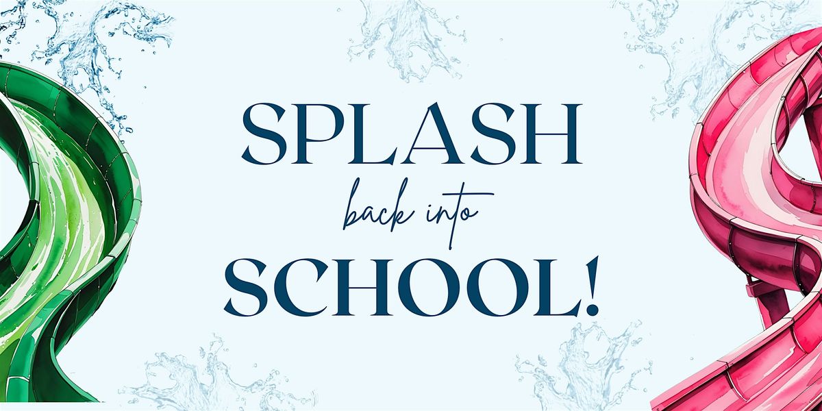 Splash back into School | Event in Las Vegas | AllEvents