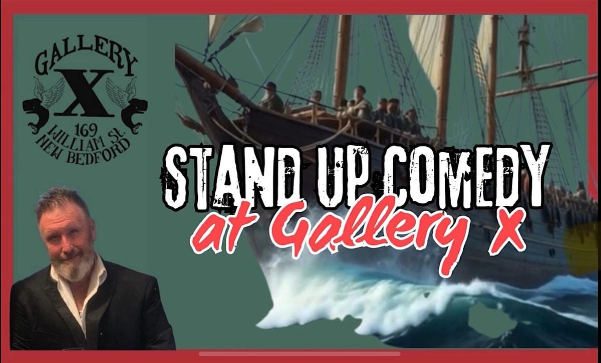 Stand up Comedy at Gallery X, 17 October | Event in New Bedford | AllEvents