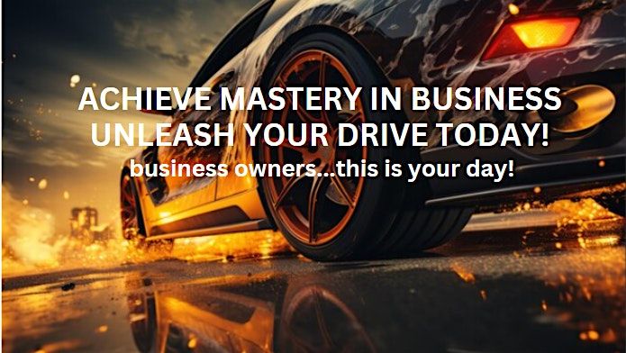 TOLEDO Achieve Mastery in Business - Unleash Your DRIVE Today! | Event in Toledo | AllEvents