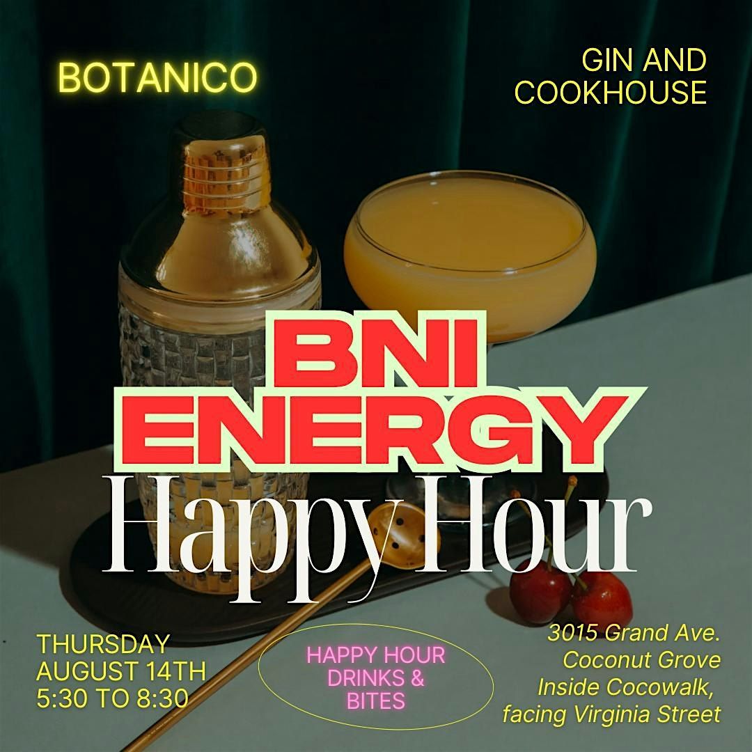 Botanico Connect: BNI Energy Happy Hour!, 14 August | Event in Miami | AllEvents