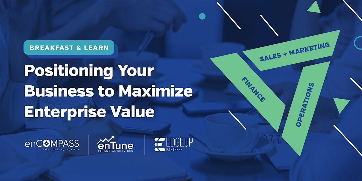Breakast & Learn: Positioning Your Business to Maximize Enterprise Value, 23 July | Event in Charlotte